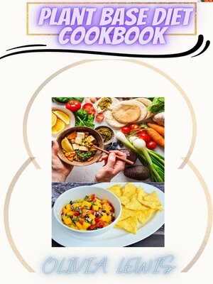 cover image of Plant Base Diet cookbook for adults
